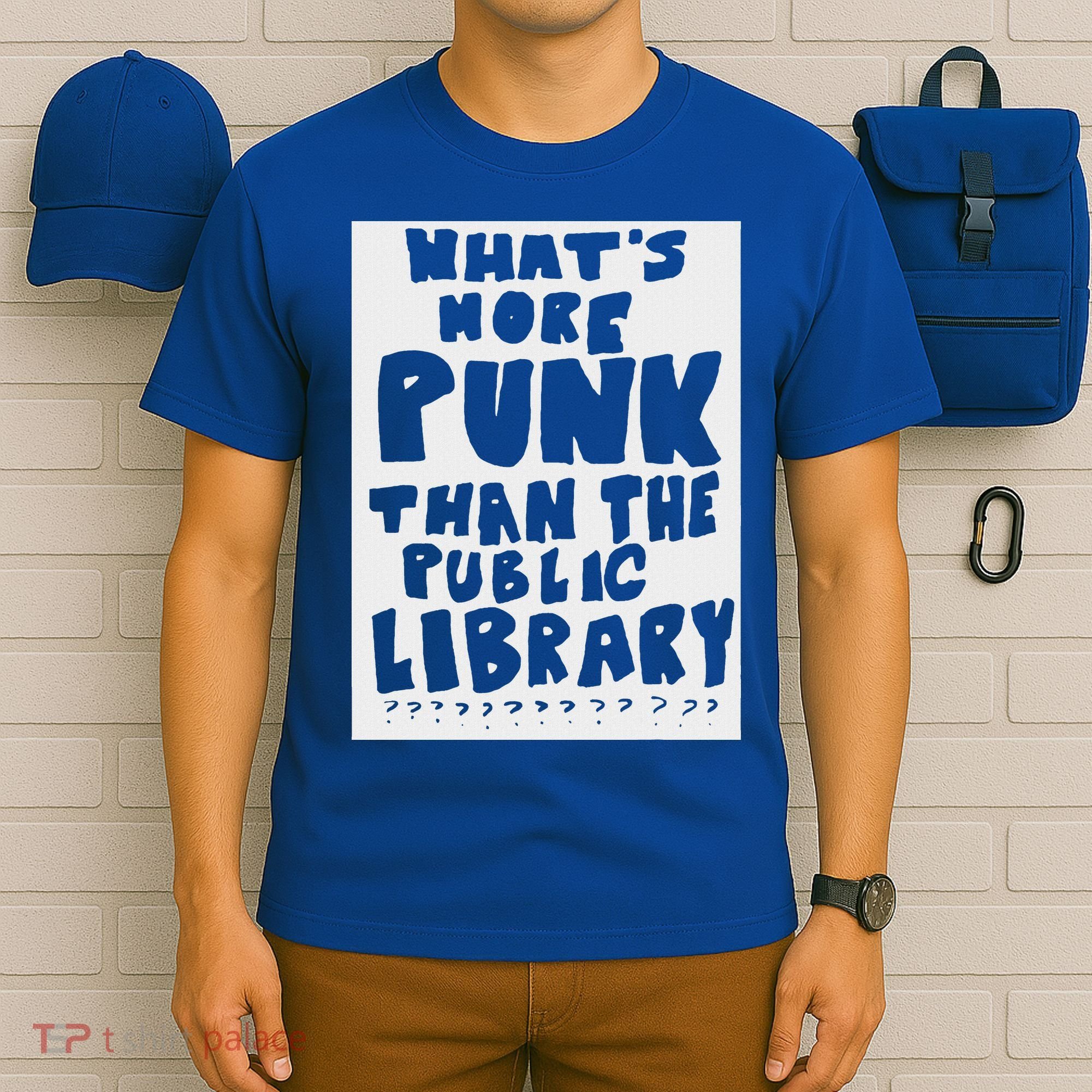 WhatS More Punk Than The Public Library T-Shirt