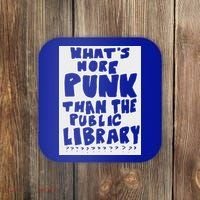 WhatS More Punk Than The Public Library Coaster thumb 0