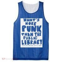 WhatS More Punk Than The Public Library Mesh Reversible Basketball Jersey Tank thumb 0