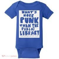 WhatS More Punk Than The Public Library Baby Bodysuit thumb 0