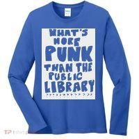 WhatS More Punk Than The Public Library Women's Long Sleeve Shirt thumb 0