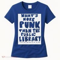 WhatS More Punk Than The Public Library Women's T-Shirt thumb 0