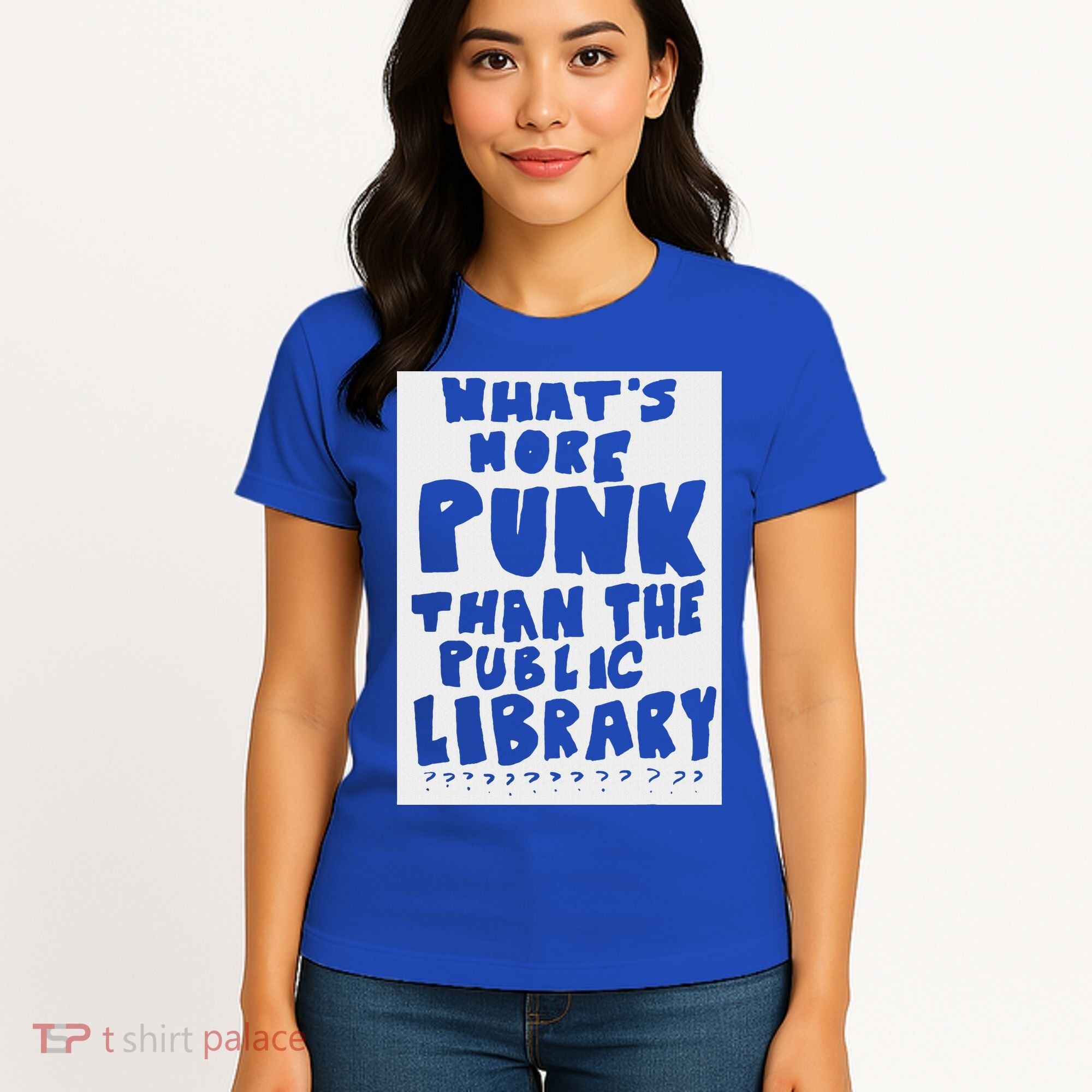 WhatS More Punk Than The Public Library Women's T-Shirt