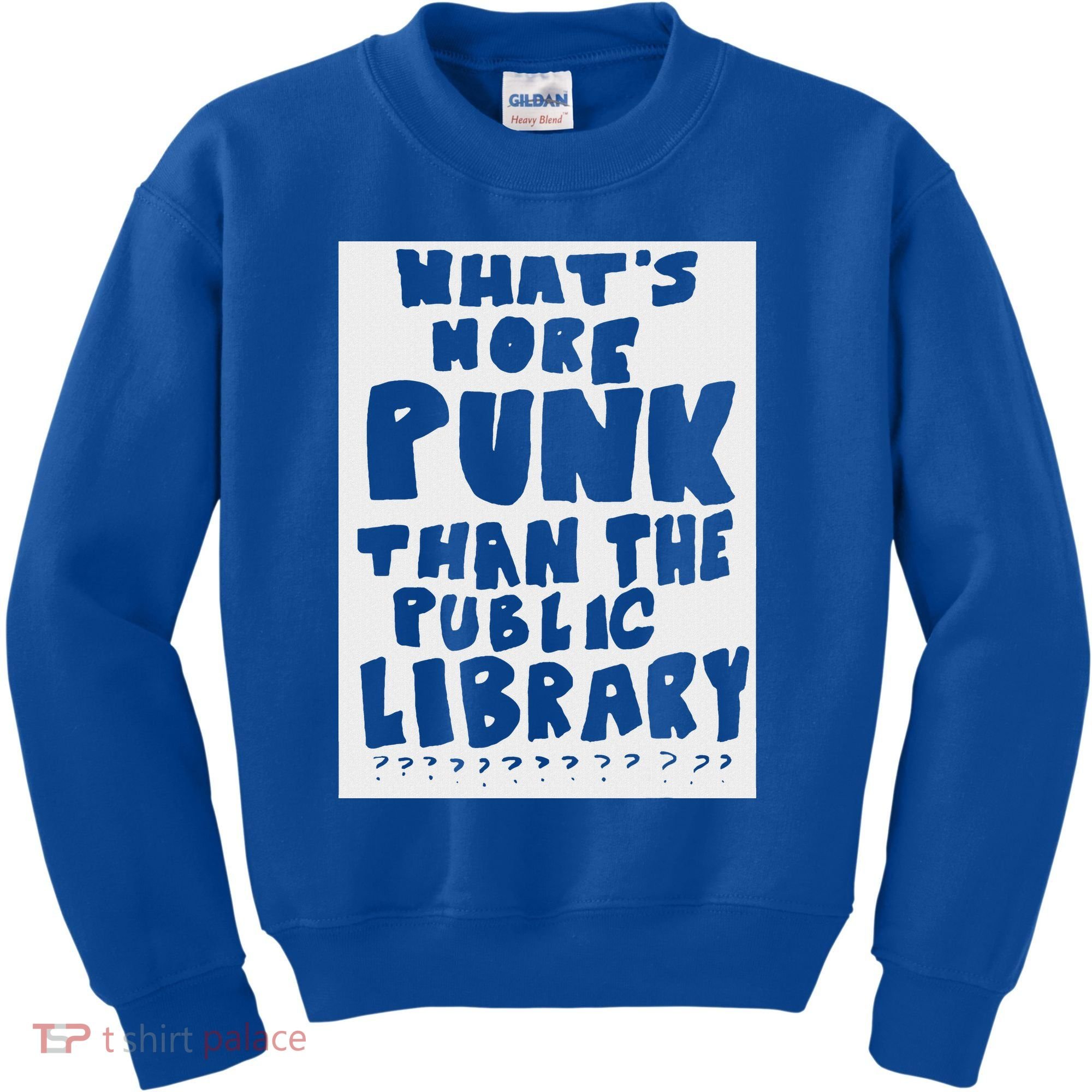 WhatS More Punk Than The Public Library Kids Sweatshirt