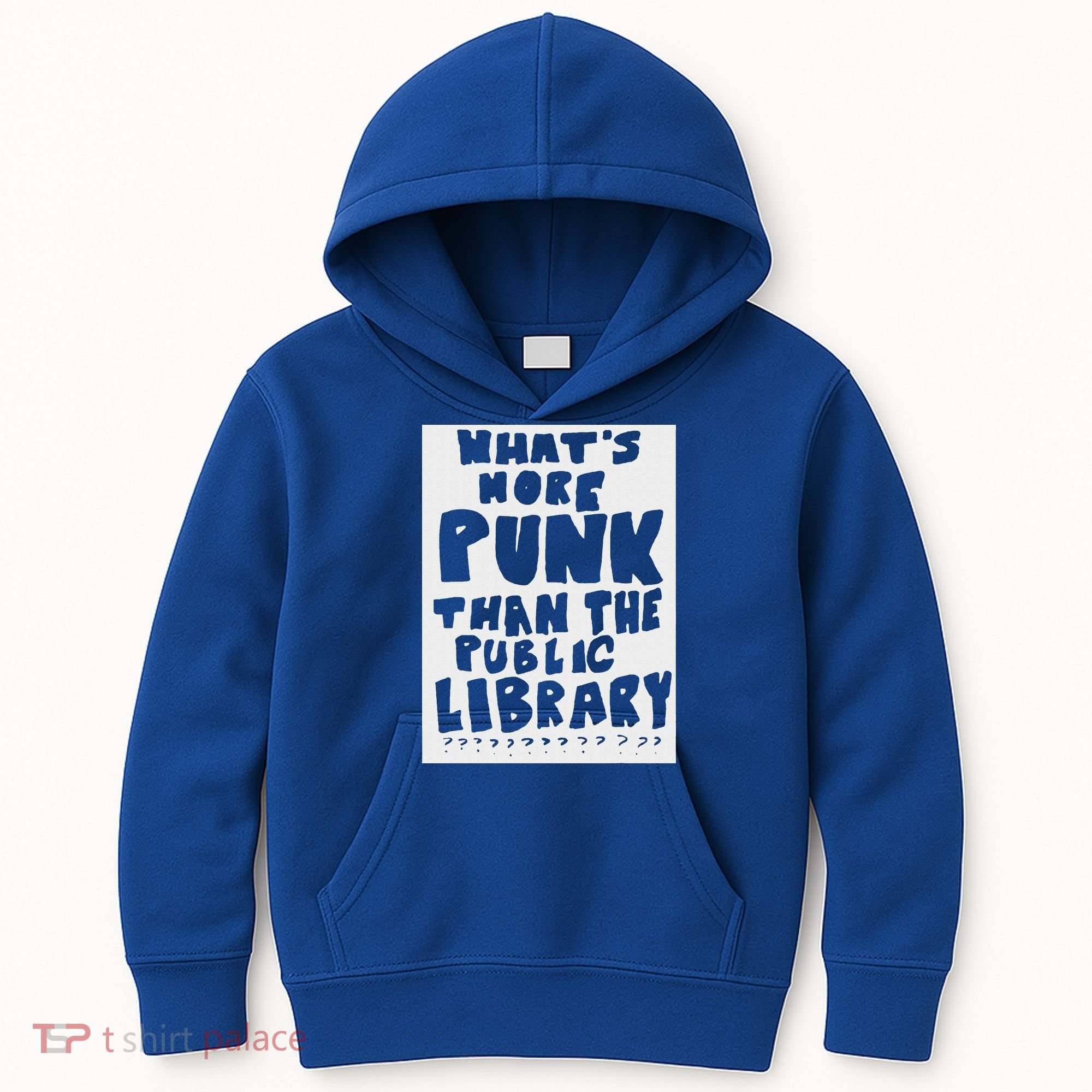 WhatS More Punk Than The Public Library Kids Hoodie