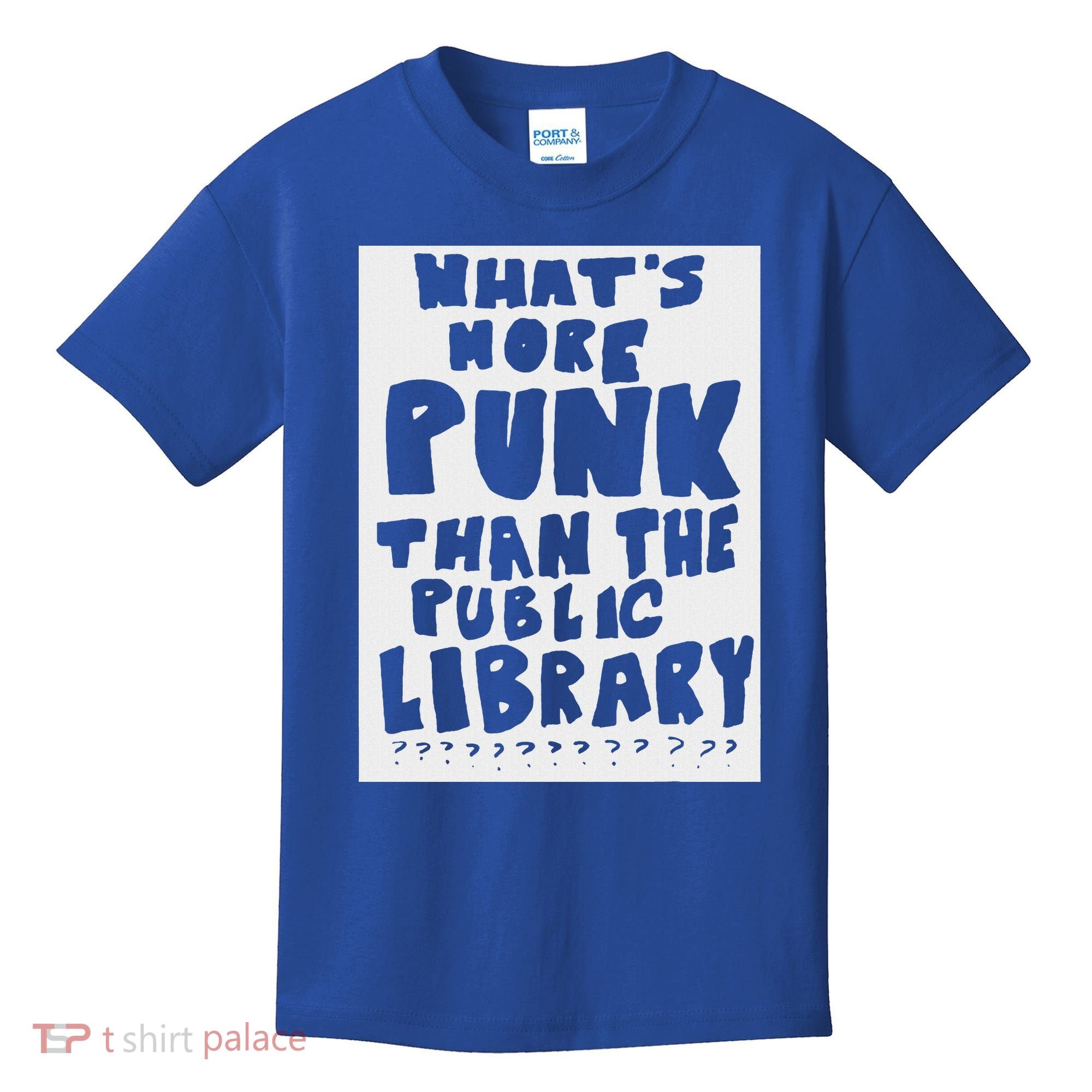 WhatS More Punk Than The Public Library Kids T-Shirt