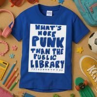 WhatS More Punk Than The Public Library Kids T-Shirt thumb 3