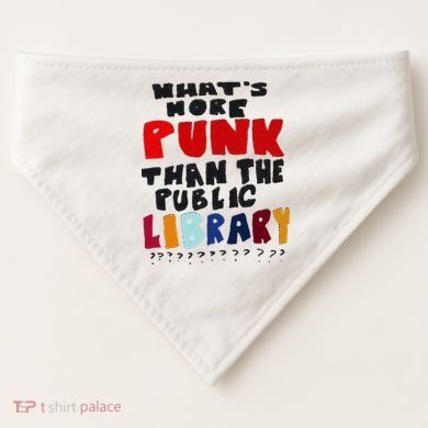 Whats More Punk Than The Public Library USA-Made Doggie Bandana