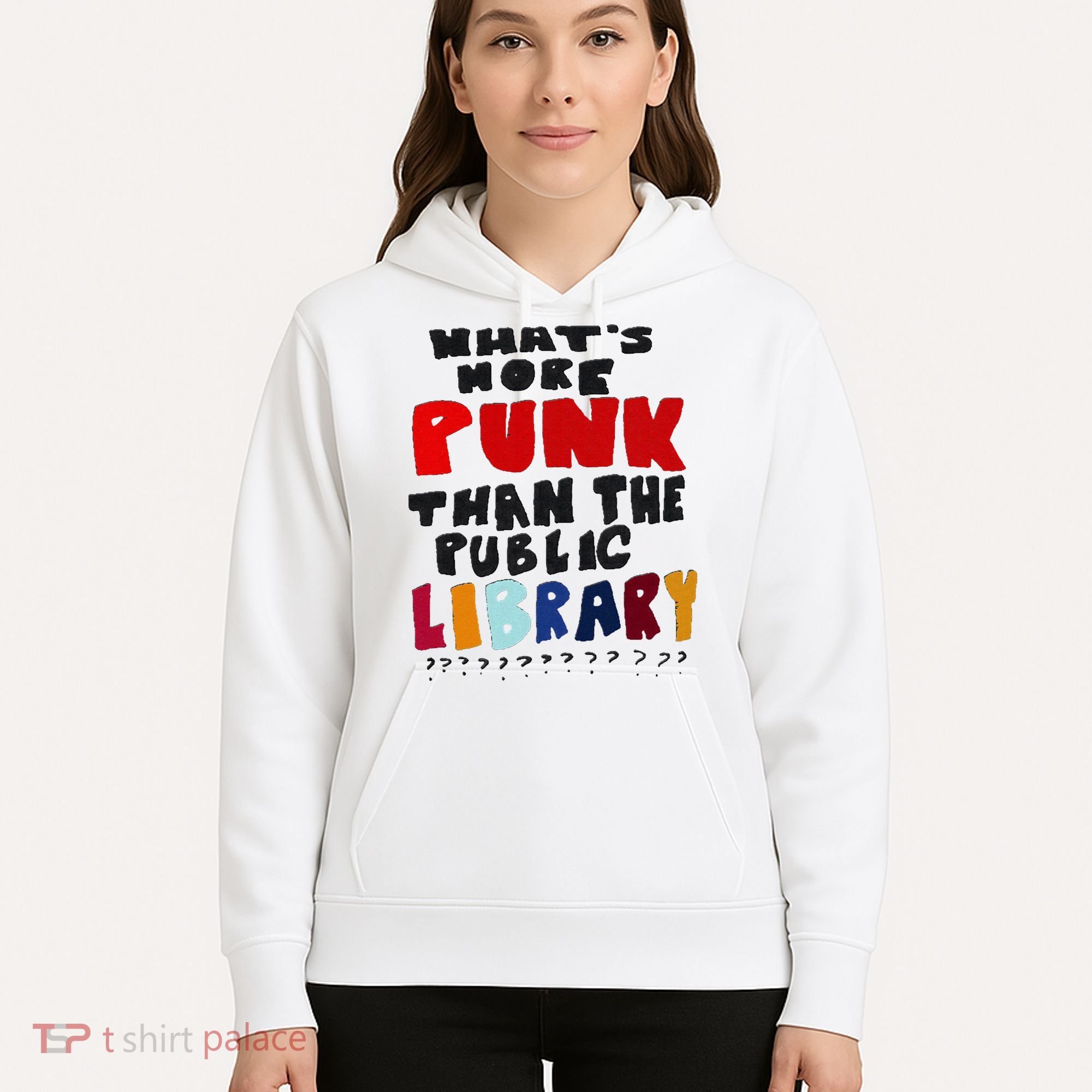 Whats More Punk Than The Public Library Hoodie