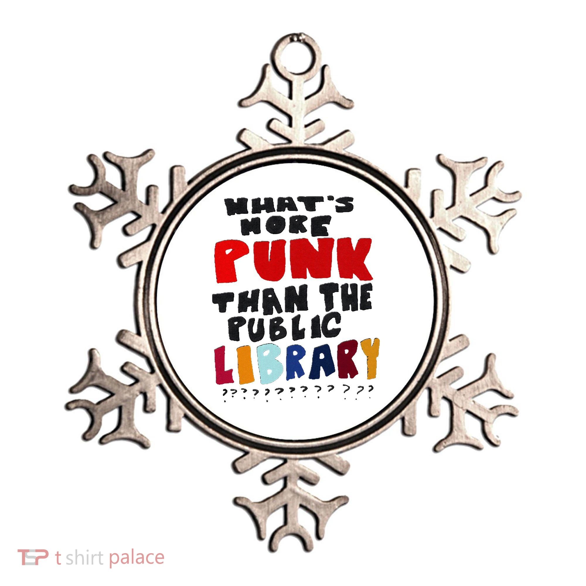 Whats More Punk Than The Public Library Ornament