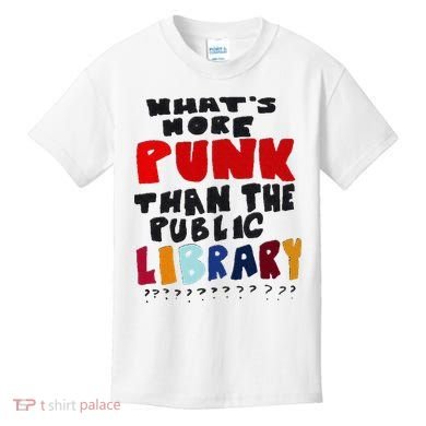 Whats More Punk Than The Public Library Kids T-Shirt