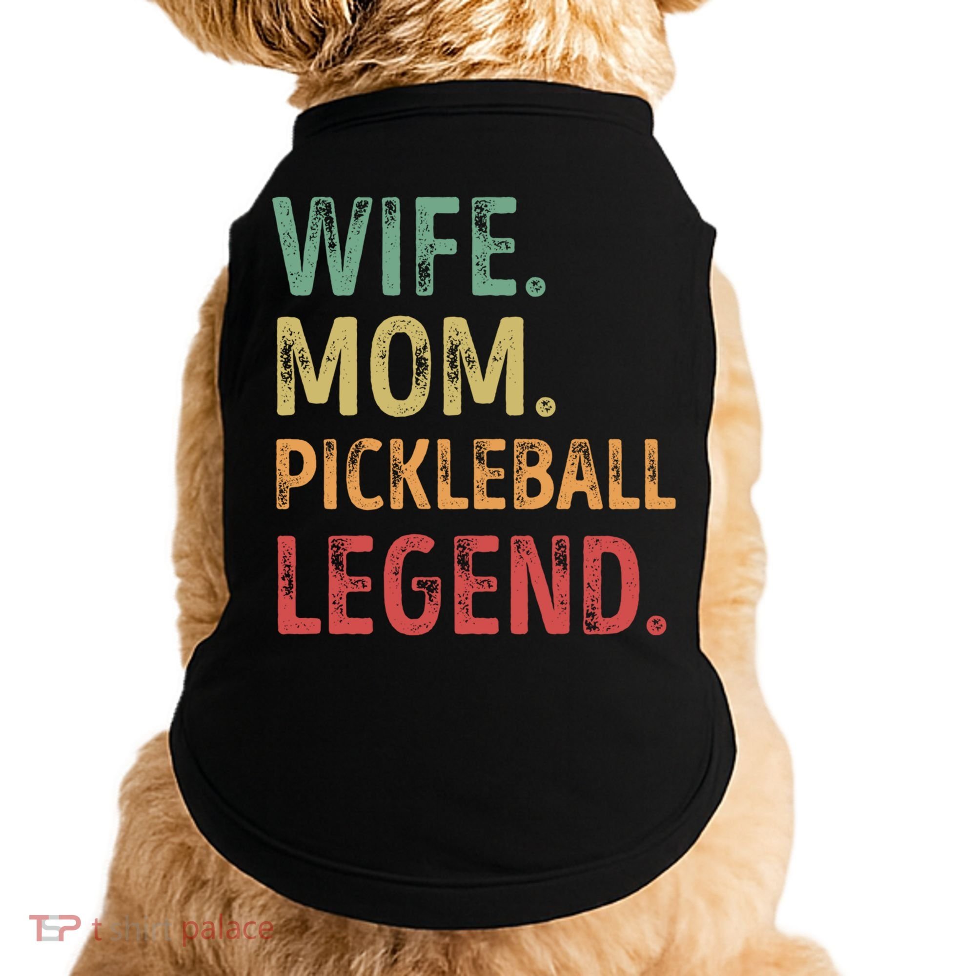 Wife Mom Pickleball Legend Cute Gift Doggie Tank