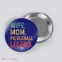 Wife Mom Pickleball Legend Cute Gift Button thumb 0