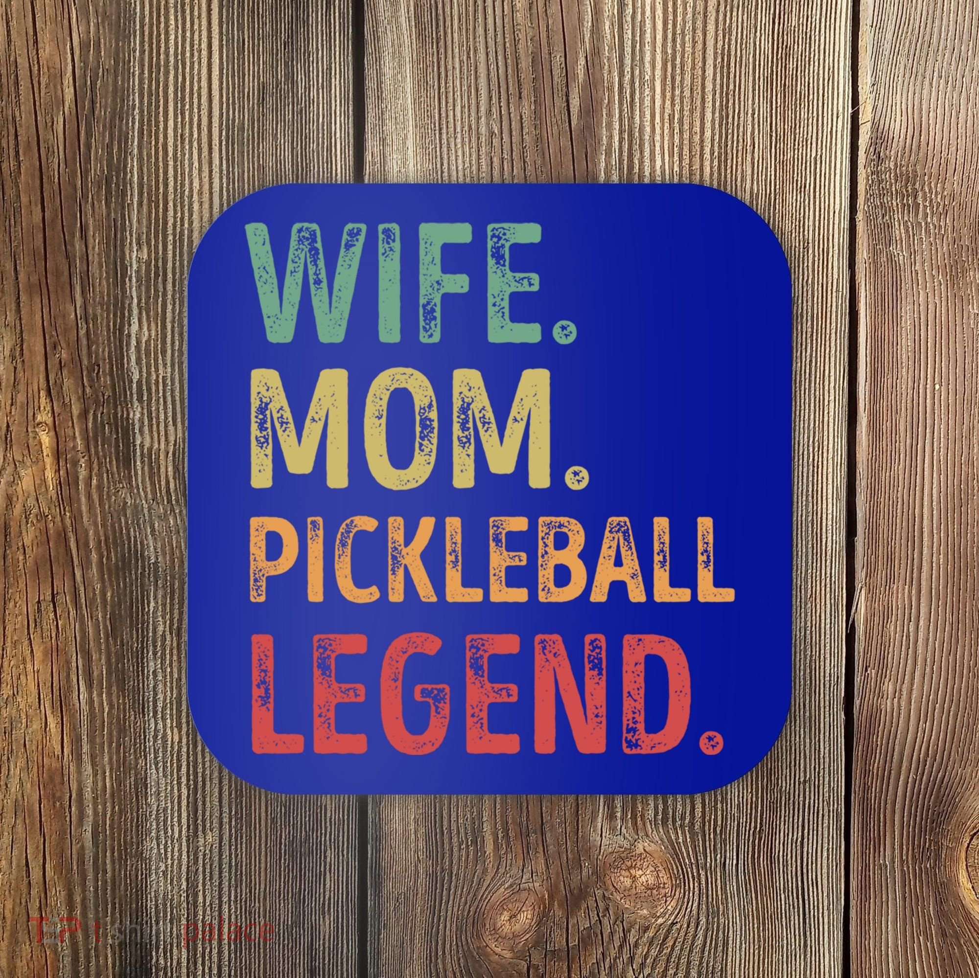 Wife Mom Pickleball Legend Cute Gift Coaster