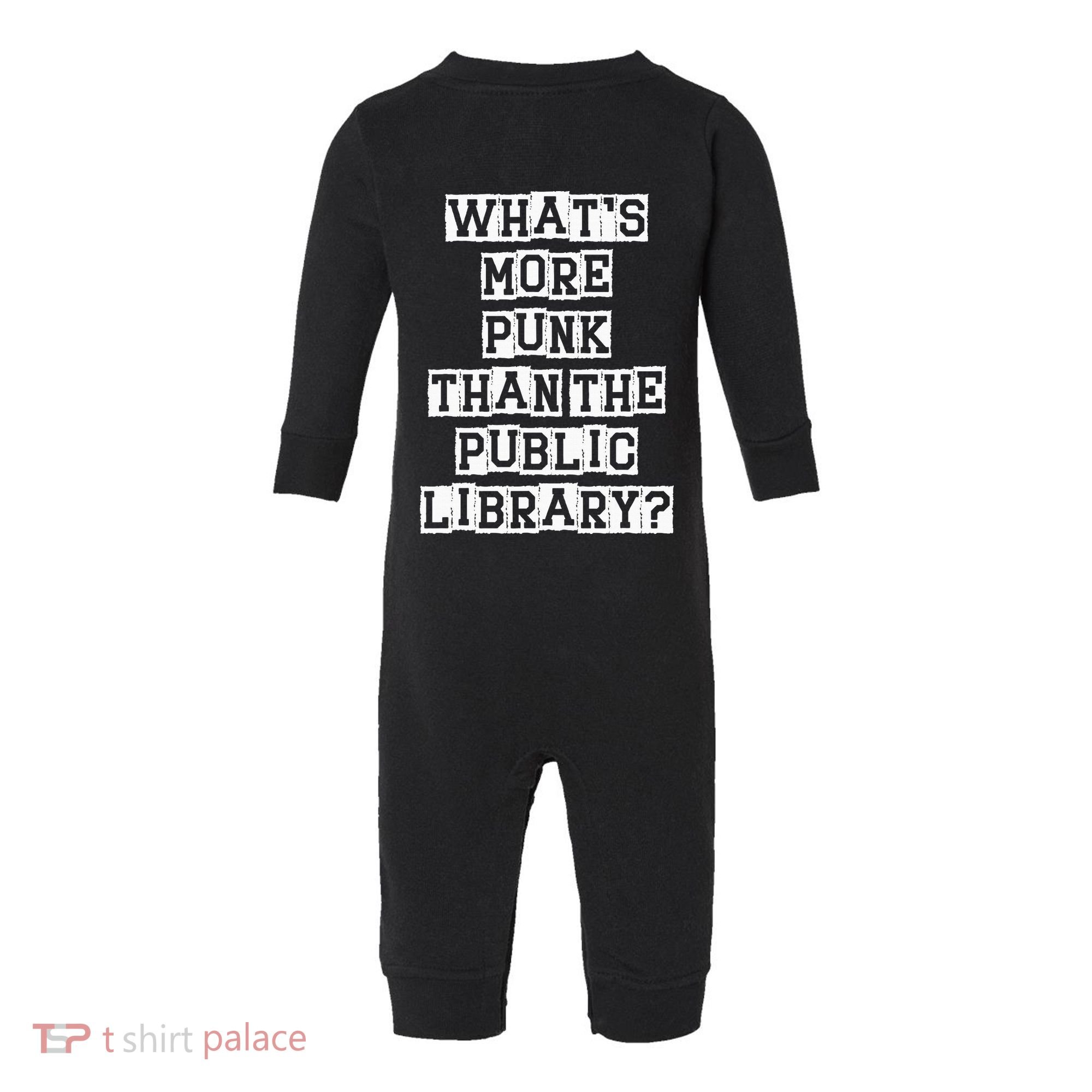 WhatS More Punk Than The Public Library Funny Retro Infant Fleece One Piece