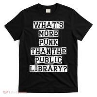 WhatS More Punk Than The Public Library Funny Retro T-Shirt thumb 0