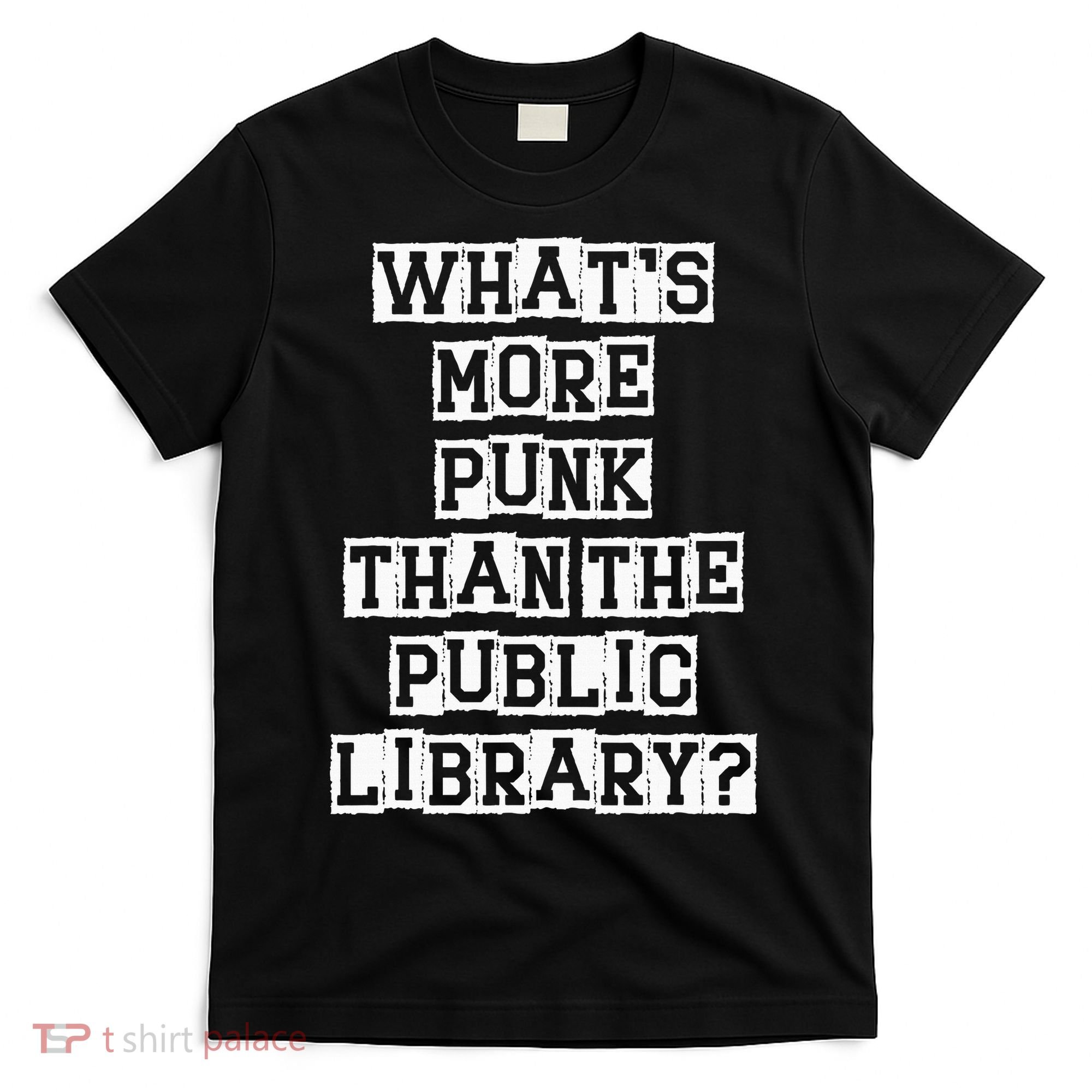 WhatS More Punk Than The Public Library Funny Retro T-Shirt