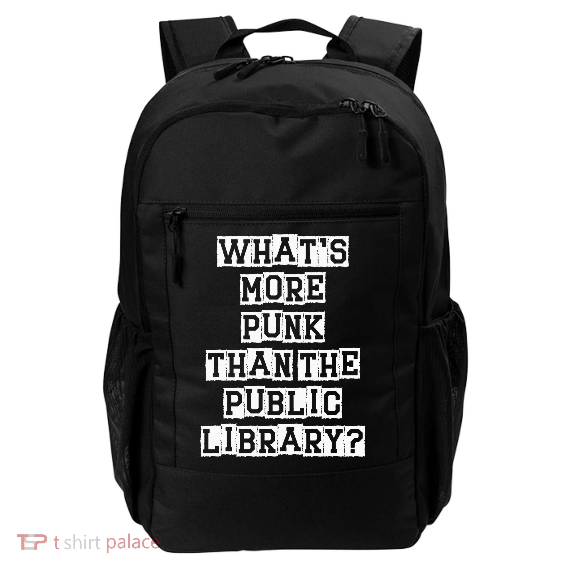WhatS More Punk Than The Public Library Funny Retro Backpack