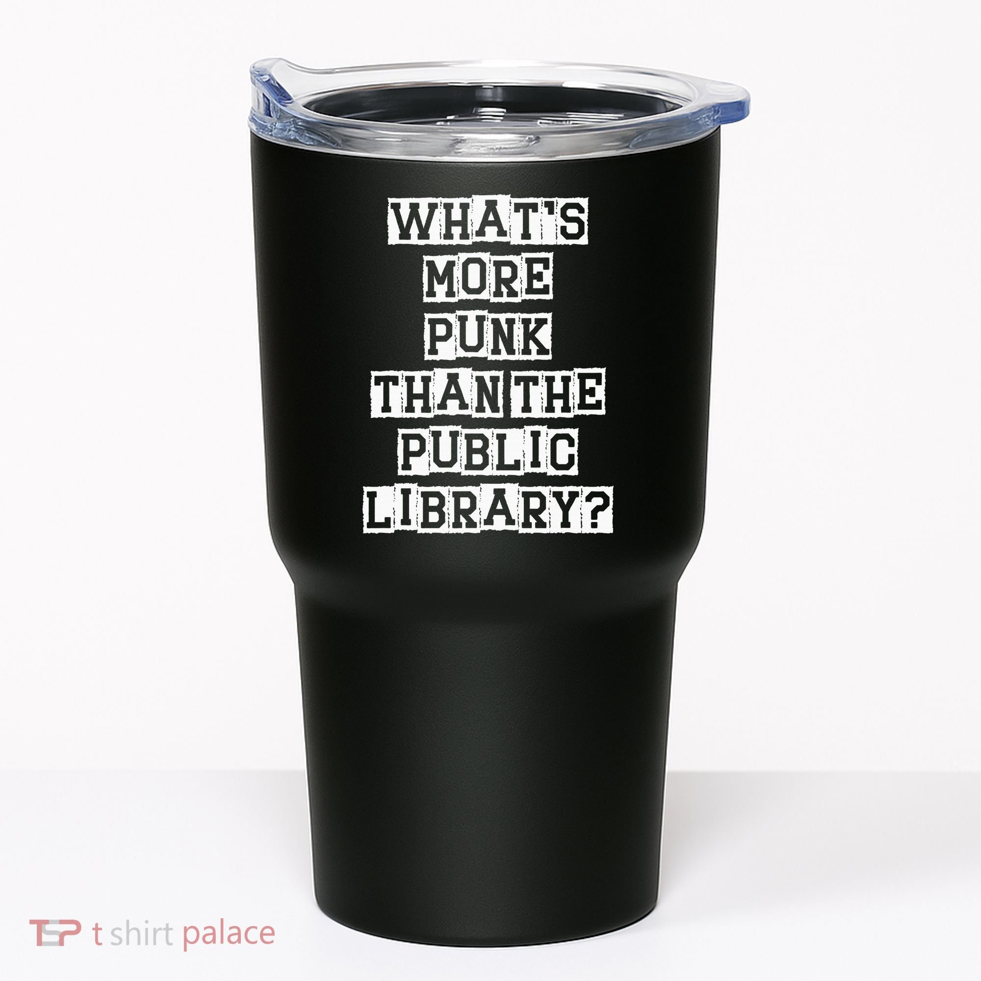 WhatS More Punk Than The Public Library Funny Retro Tumbler