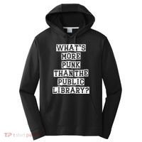 WhatS More Punk Than The Public Library Funny Retro Performance Fleece Hoodie thumb 0