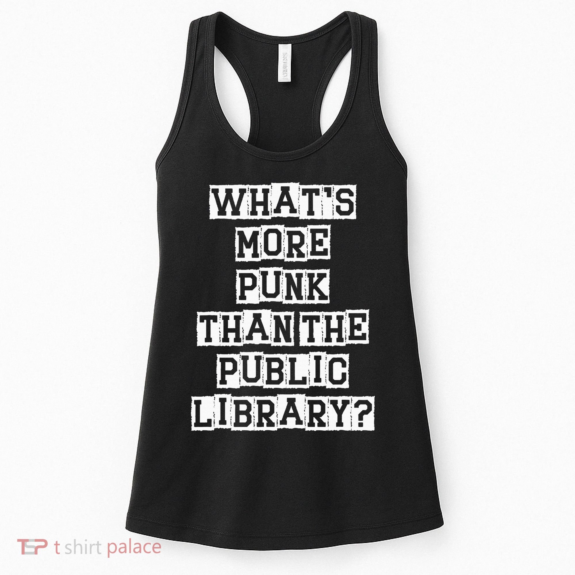WhatS More Punk Than The Public Library Funny Retro Women's Tank Top