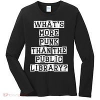 WhatS More Punk Than The Public Library Funny Retro Women's Long Sleeve Shirt thumb 0