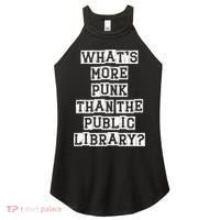WhatS More Punk Than The Public Library Funny Retro Women's Perfect Tri Rocker Tank thumb 0