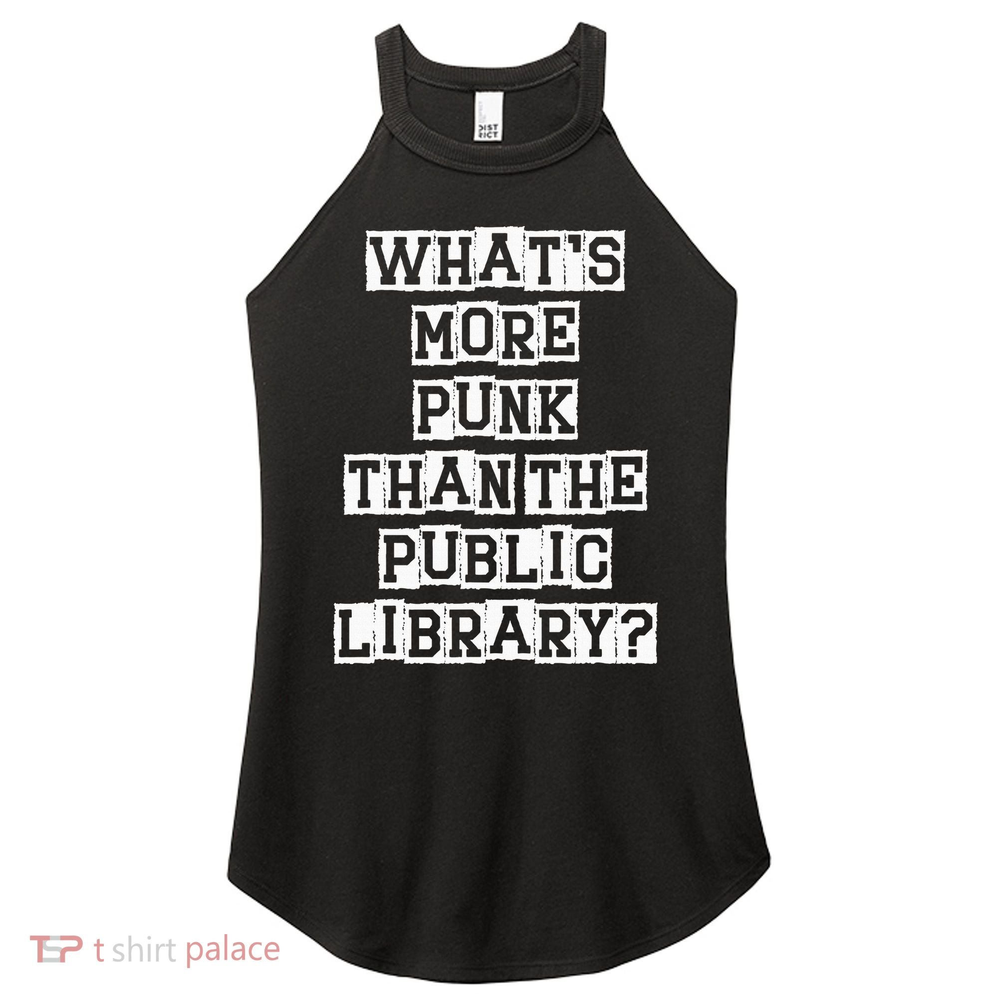 WhatS More Punk Than The Public Library Funny Retro Women's Perfect Tri Rocker Tank