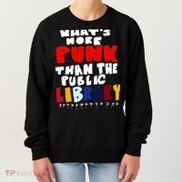 Whats More Punk Than The Public Library Women's Sweatshirt thumb 0