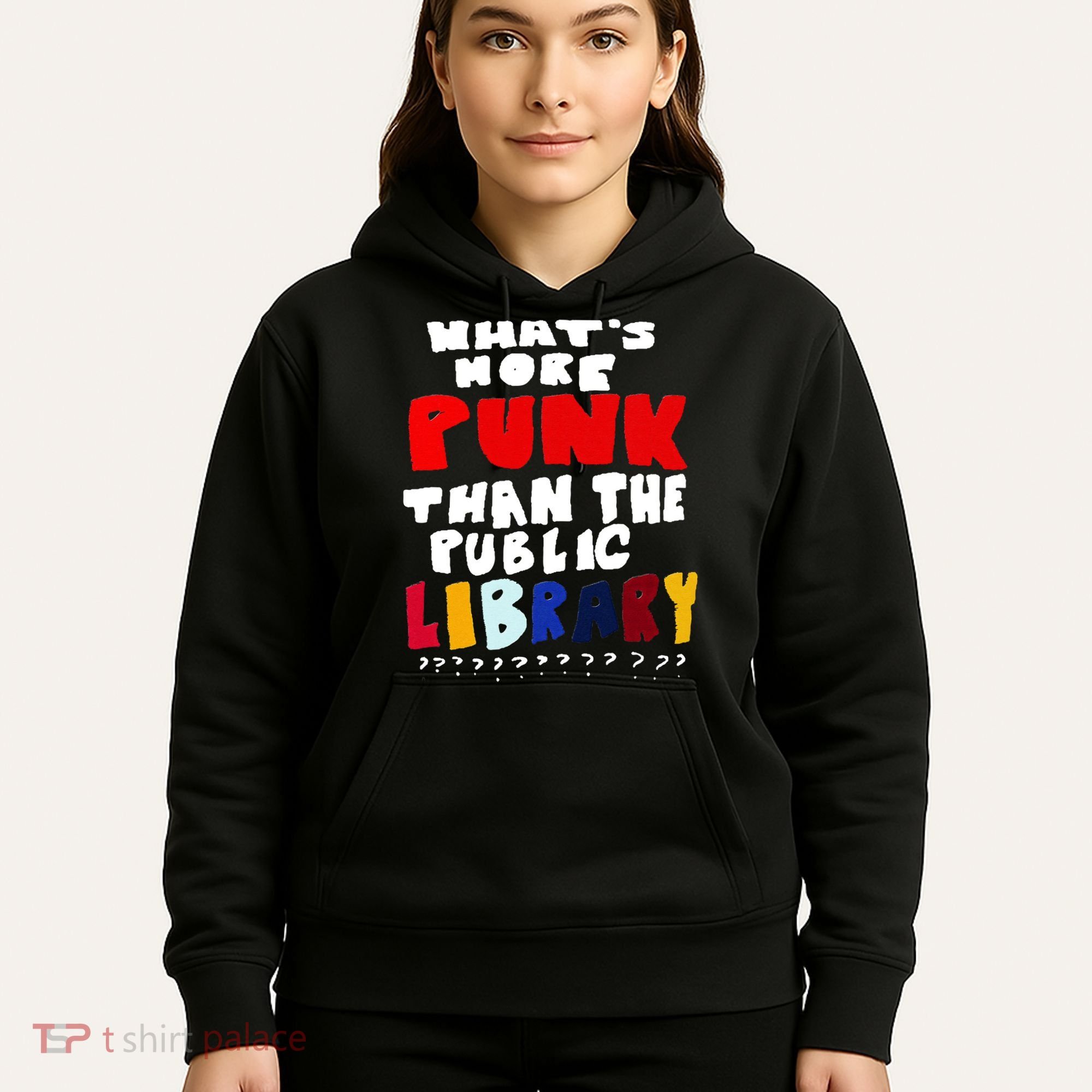 Whats More Punk Than The Public Library Hoodie