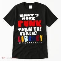 Whats More Punk Than The Public Library Tall T-Shirt thumb 0