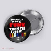 Whats More Punk Than The Public Library Button thumb 0