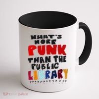 Whats More Punk Than The Public Library Coffee Mug thumb 1