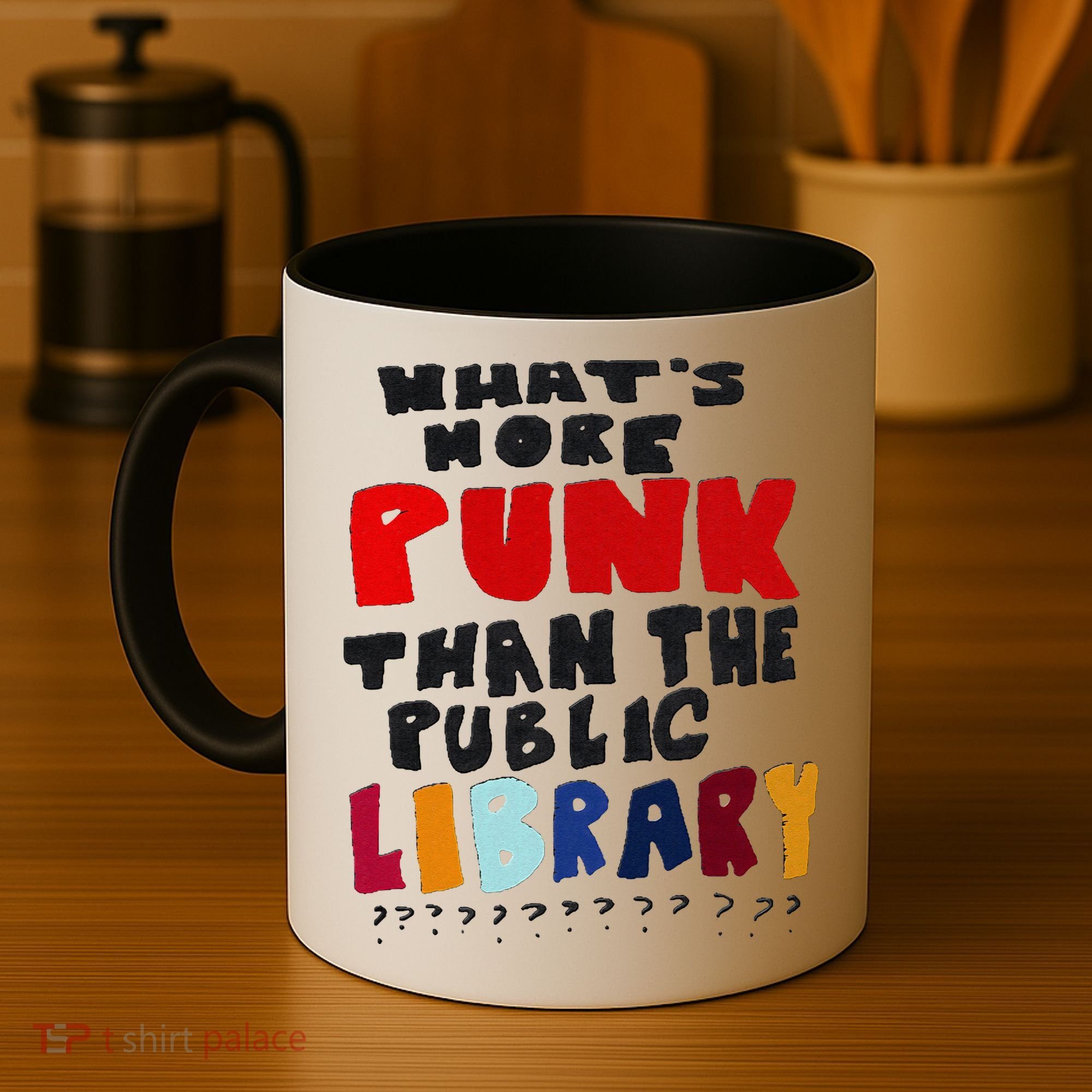 Whats More Punk Than The Public Library Coffee Mug