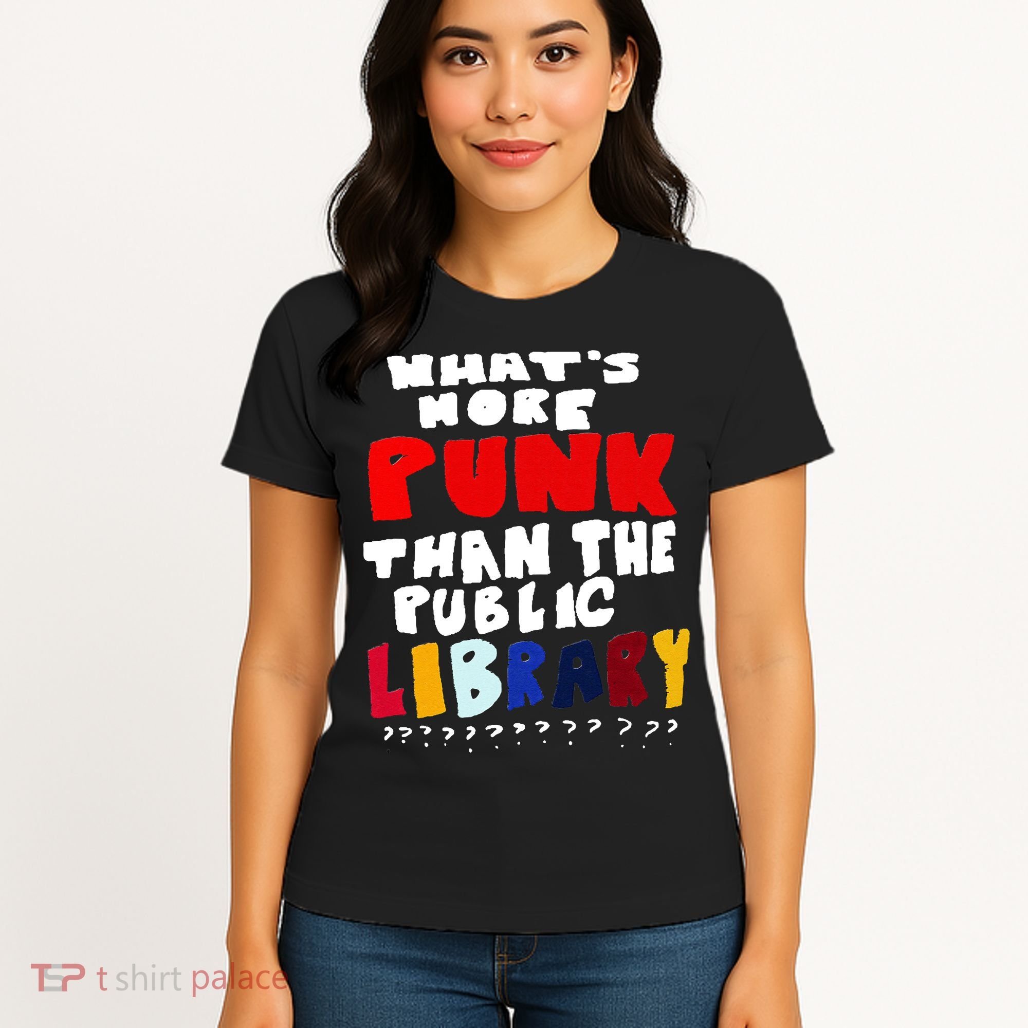 Whats More Punk Than The Public Library Women's T-Shirt