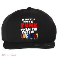 Whats More Punk Than The Public Library Wool Snapback Cap thumb 0