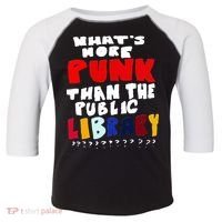 Whats More Punk Than The Public Library Toddler Fine Jersey T-Shirt thumb 0