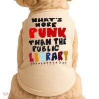 Whats More Punk Than The Public Library Doggie Tank thumb 0