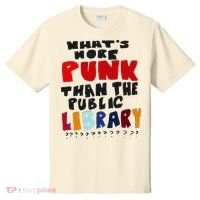 Whats More Punk Than The Public Library T-Shirt thumb 0