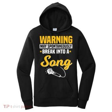 Warning May Spontaneously Break Into A Song Karaoke Lover Women's Hoodie