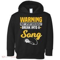 Warning May Spontaneously Break Into A Song Karaoke Lover Toddler Hoodie thumb 0