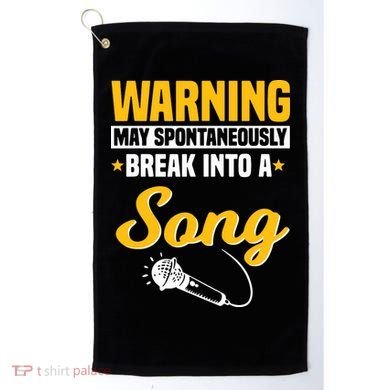 Warning May Spontaneously Break Into A Song Karaoke Lover Golf Towel