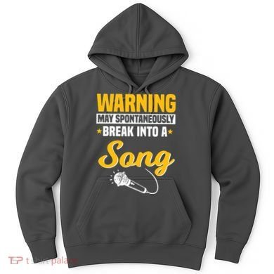 Warning May Spontaneously Break Into A Song Karaoke Lover Hoodie