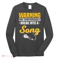 Warning May Spontaneously Break Into A Song Karaoke Lover Long Sleeve Shirt thumb 0