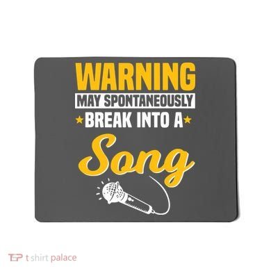 Warning May Spontaneously Break Into A Song Karaoke Lover Mousepad