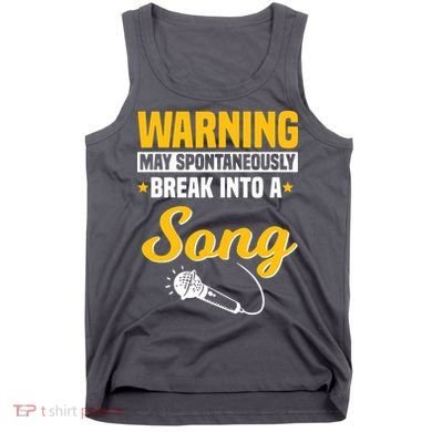 Warning May Spontaneously Break Into A Song Karaoke Lover Tank Top