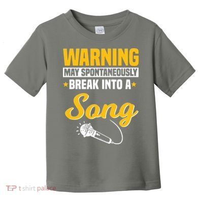 Warning May Spontaneously Break Into A Song Karaoke Lover Toddler T-Shirt