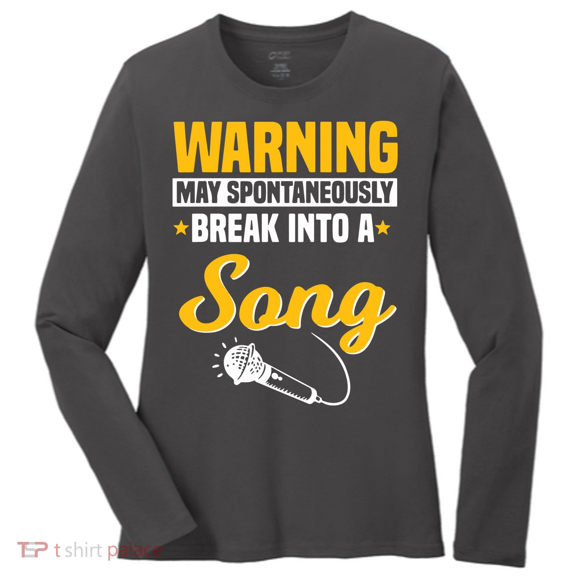 Warning May Spontaneously Break Into A Song Karaoke Lover Women's Long Sleeve Shirt