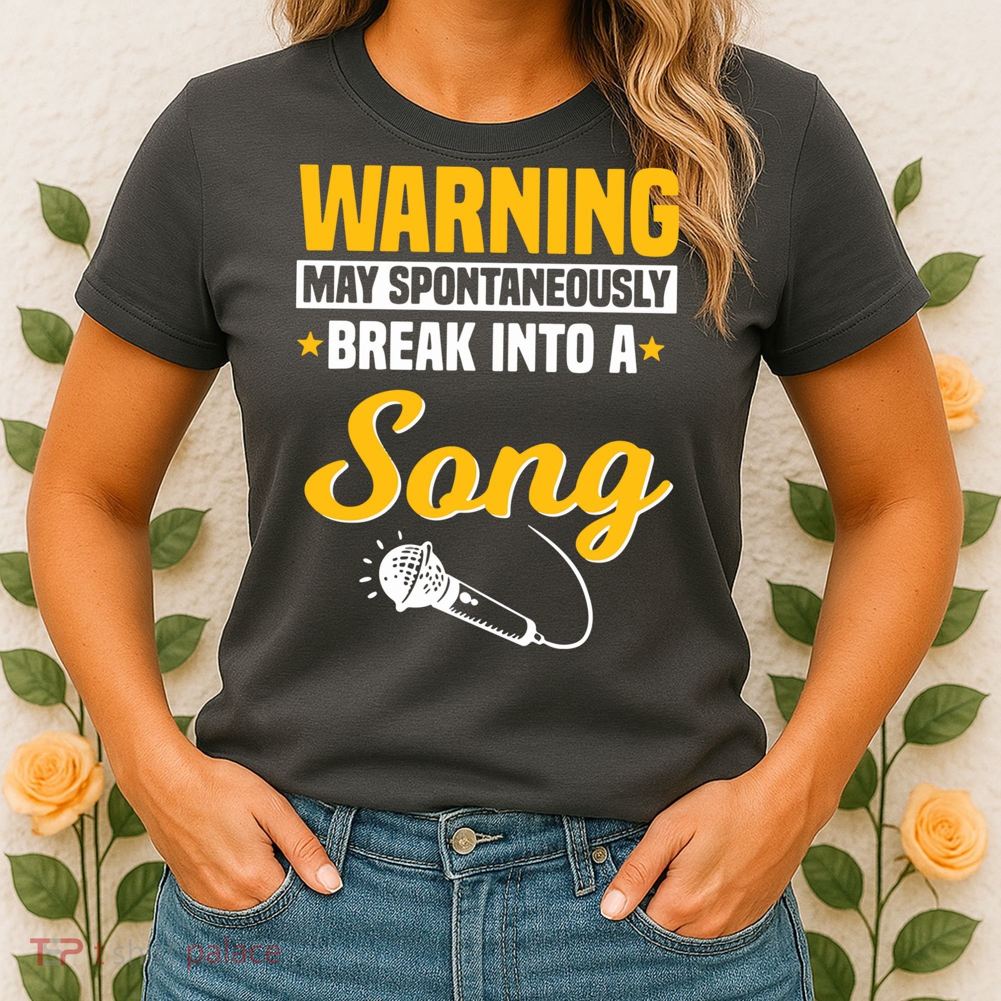 Warning May Spontaneously Break Into A Song Karaoke Lover Women's T-Shirt