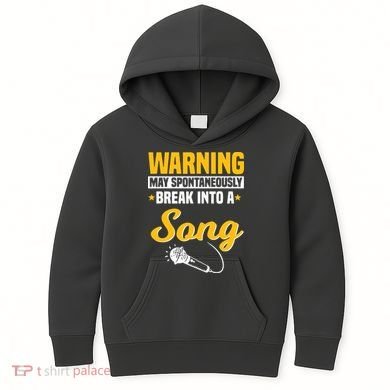 Warning May Spontaneously Break Into A Song Karaoke Lover Kids Hoodie